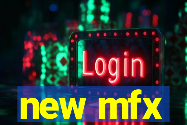 new mfx